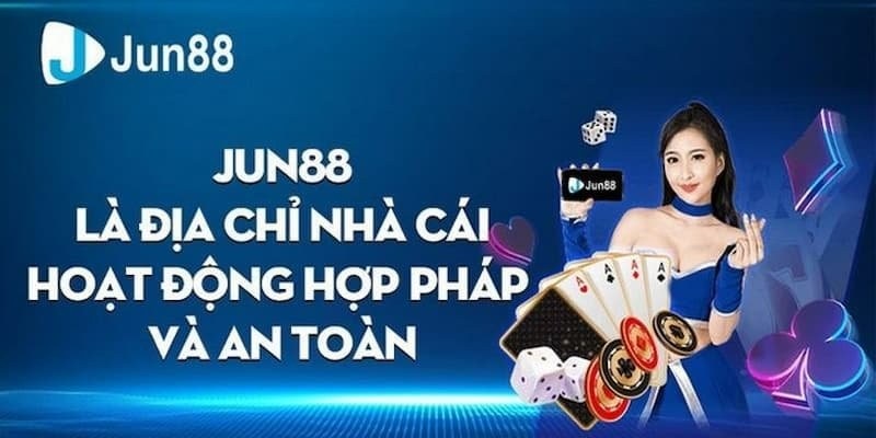 Về thương hiệu chất lượng uy tín JUN88